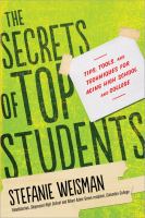 I Got an A?! : Surprising Tips from Top Students about Why We Study All Wrong and How to Boost Your Grades to the Top cover